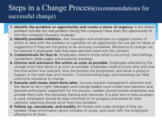 Steps in a Change Process(recommendations for
successful change)




                      17
 