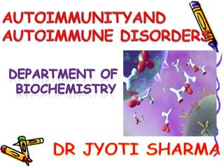 Autoimmunity and autoimmune disorders | PPTX