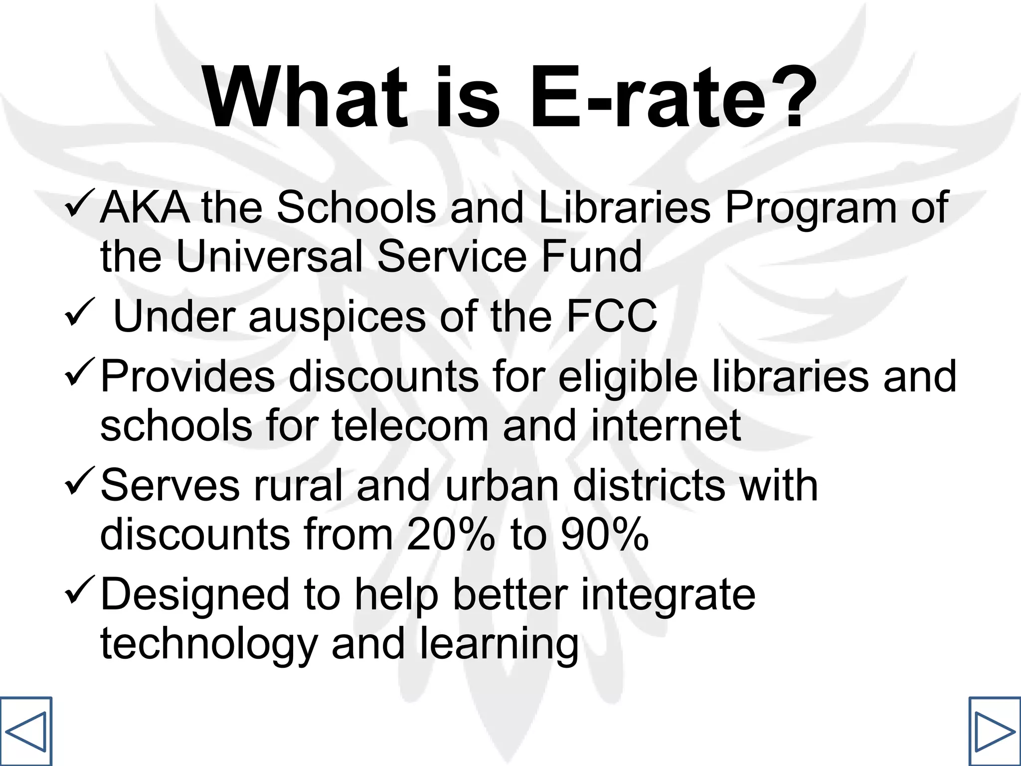 How does E-rate affect us?