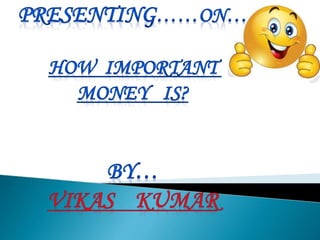money is important presentation