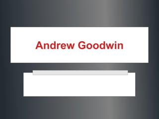 Andrew Goodwin

 