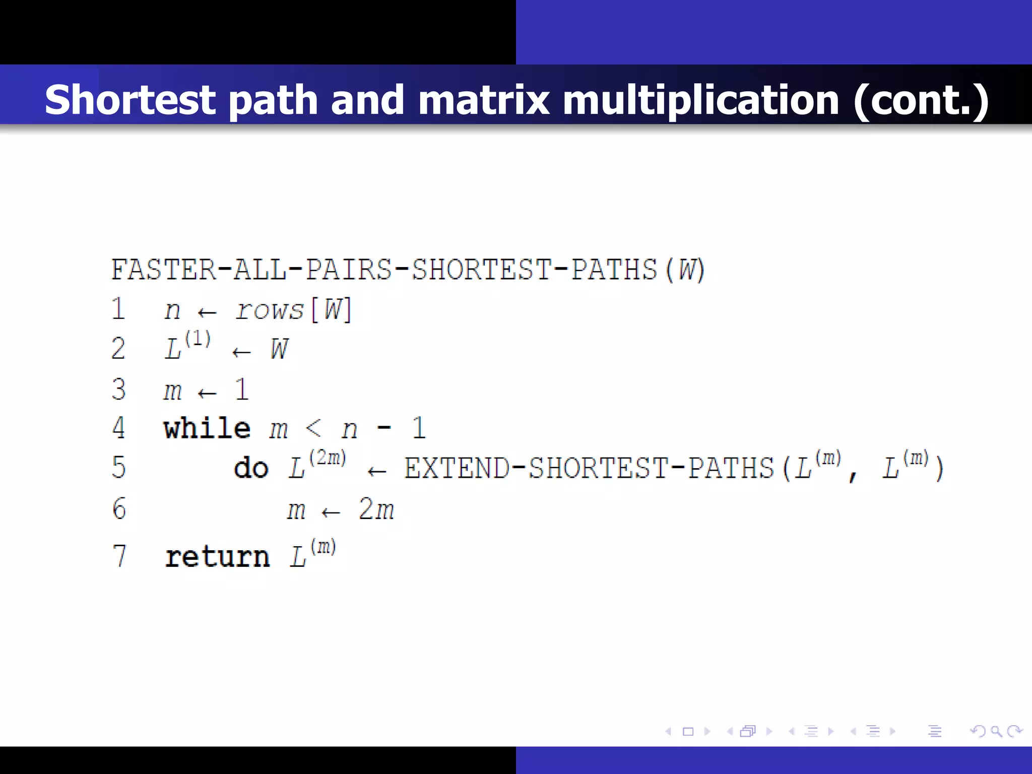 Shortest path and matrix multiplication (cont.)
 
