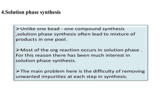4.Solution phase synthesis
 