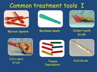 Common treatment tools  I  Tongue   Depressors NUK Brush 