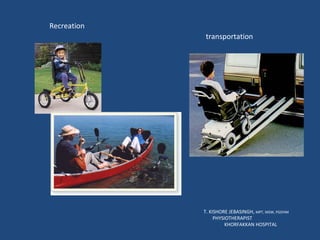 T. KISHORE JEBASINGH,  MPT, MSW, PGDHM  PHYSIOTHERAPIST  KHORFAKKAN HOSPITAL Recreation transportation 