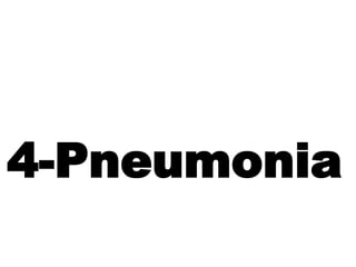 4-Pneumonia
 