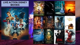 LIVE ACTION DISNEY
MOVIES
 