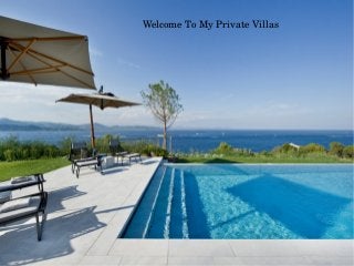 Welcome To My Private Villas
 
