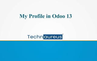 My Profile in Odoo 13
 