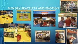 MEMORY BRACELETS AND EMOTION GAME
 