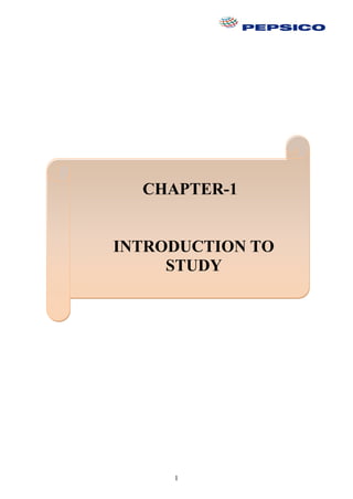 CHAPTER-1


INTRODUCTION TO
     STUDY




     1
 