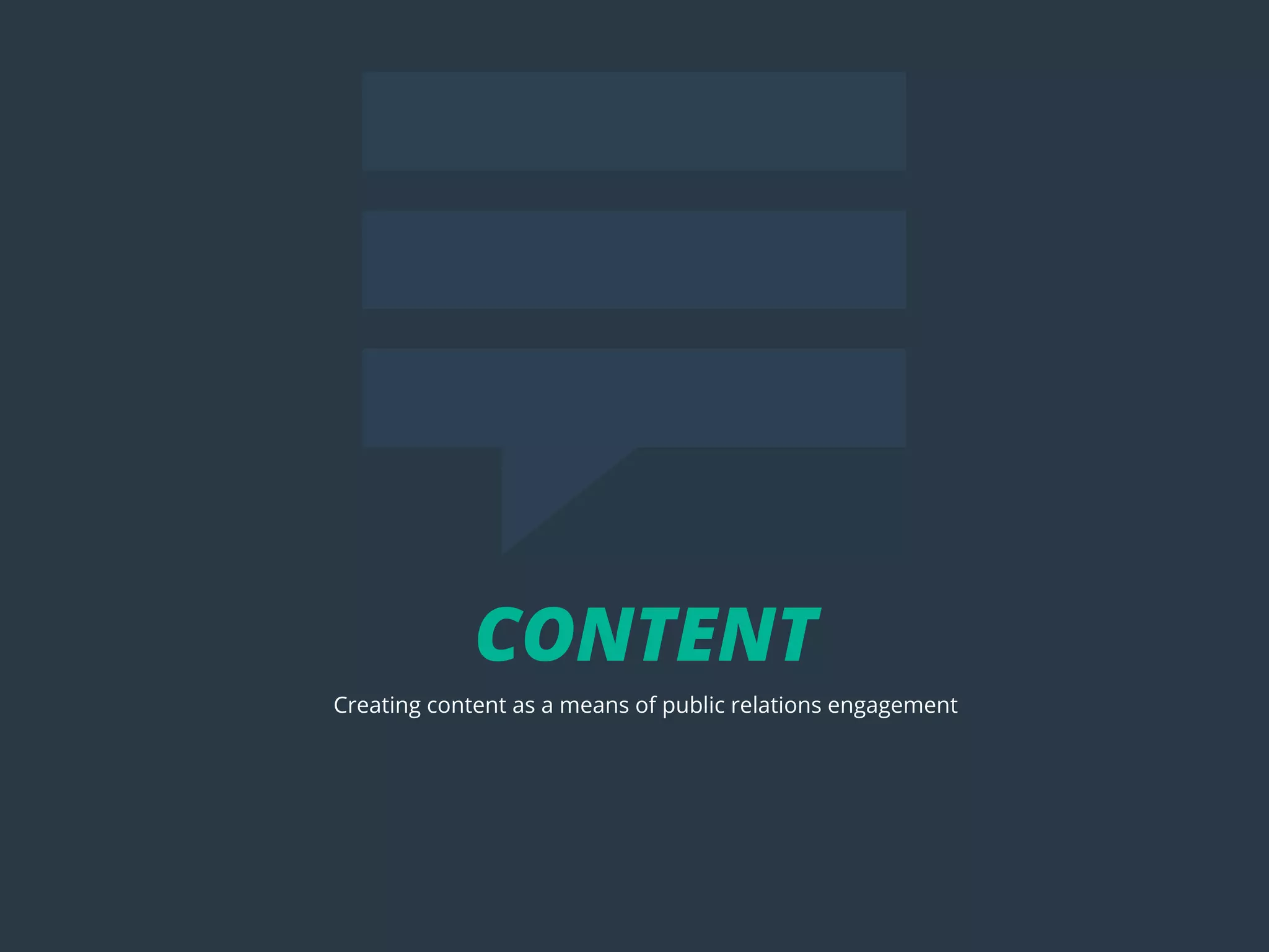 POSTTITLE
33
CONTENT
Creating content as a means of public relations engagement
 