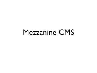 Mezzanine CMS
 