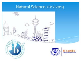 Natural Science 2012-2013
 