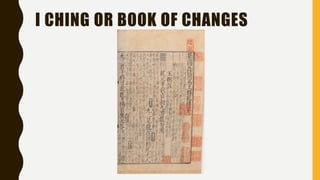 I CHING OR BOOK OF CHANGES
 