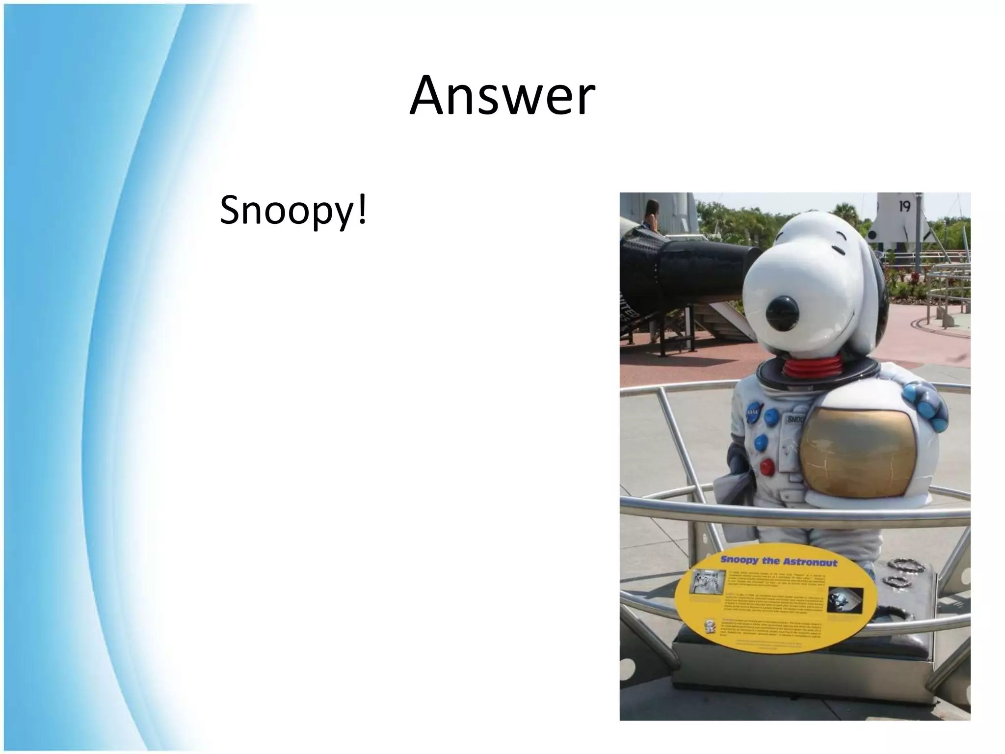 Snoopy!  Answer 
