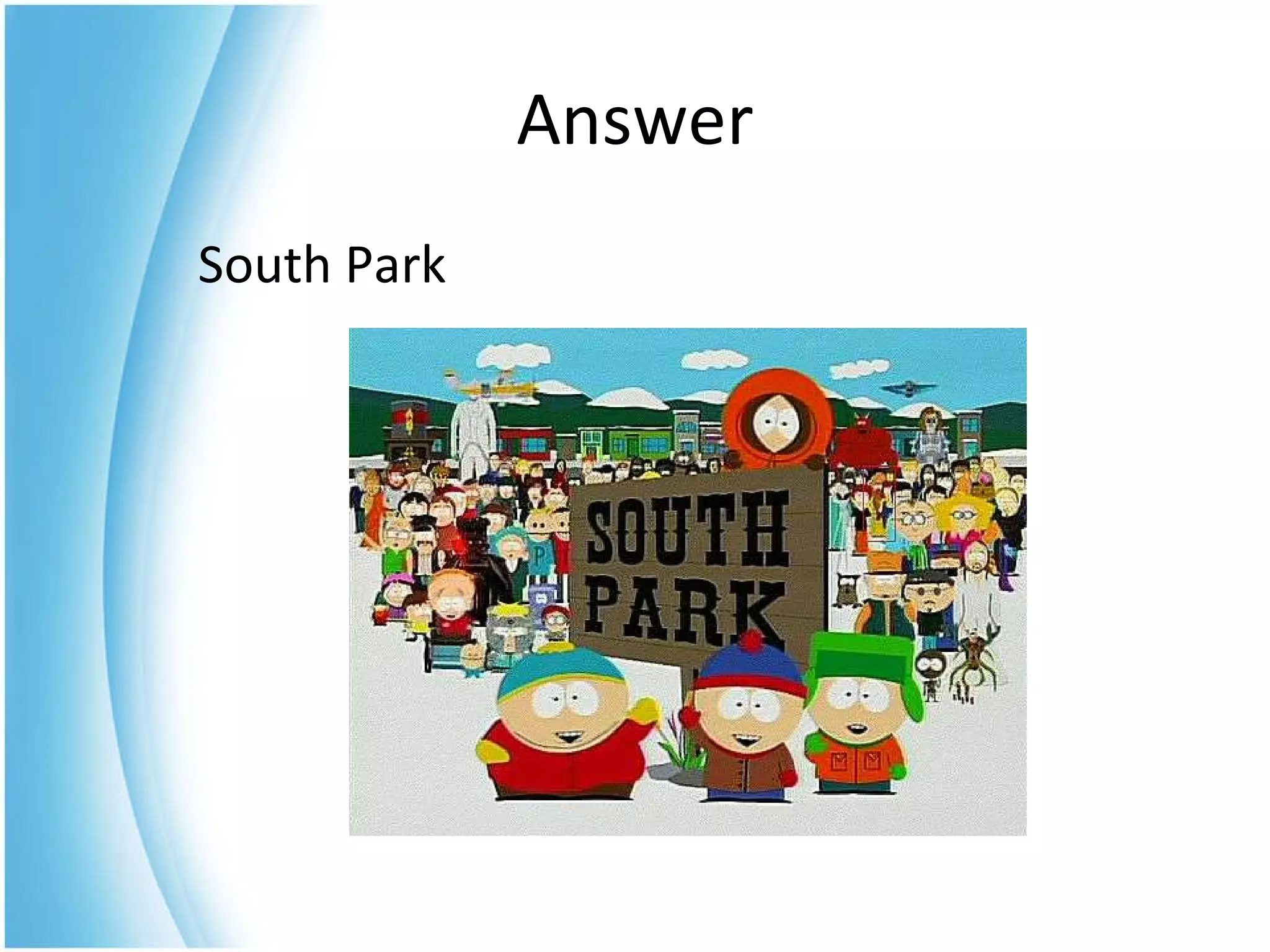 South Park Answer 