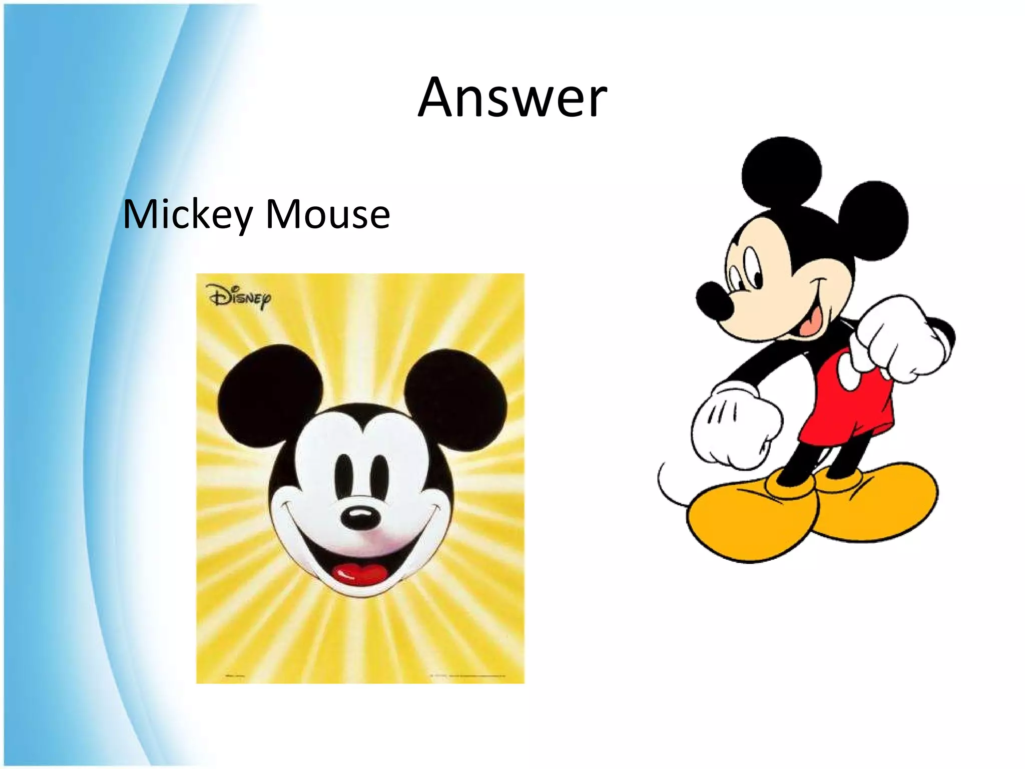 Mickey Mouse Answer 