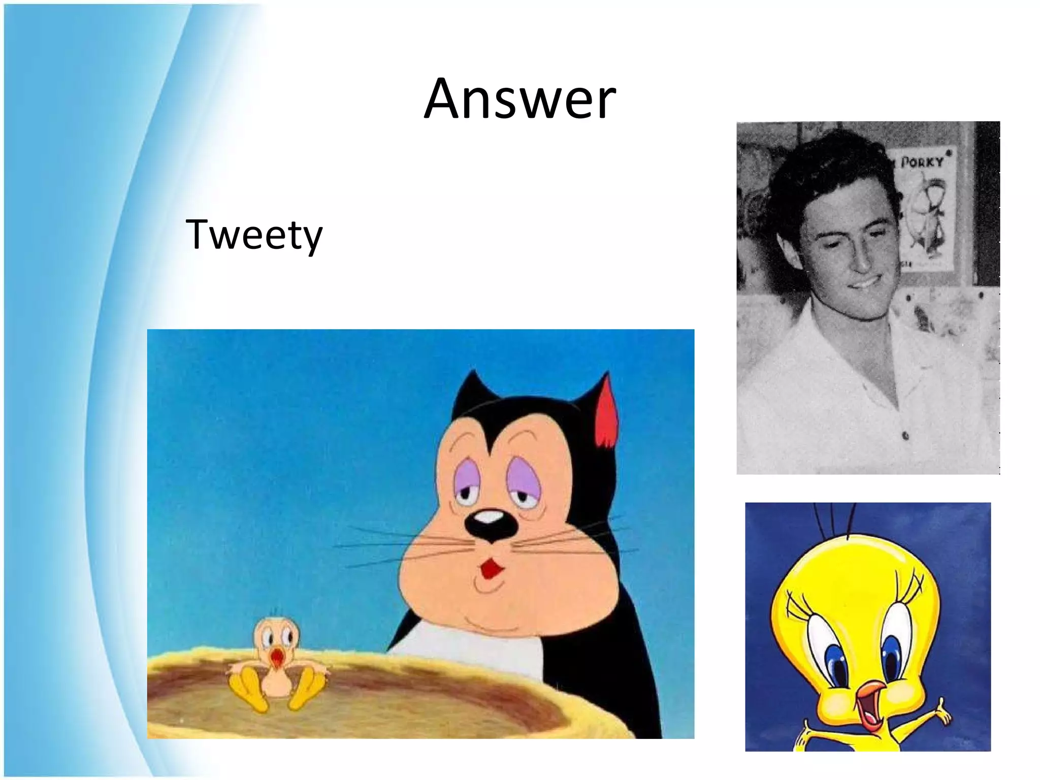 Tweety Answer 