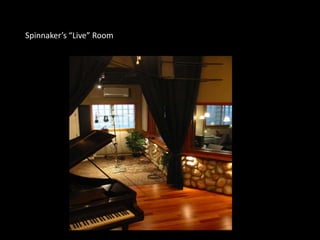 Spinnaker’s “Live” Room
