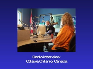 Radio interview  Ottawa Ontario, Canada 