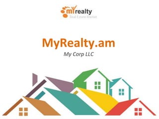 MyRealty.am
My Corp LLC
 