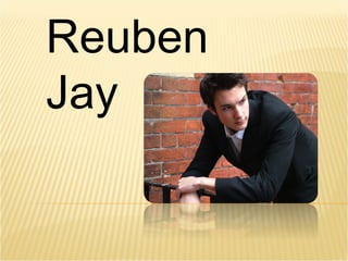 Reuben
Jay
 
