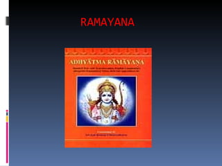 RAMAYANA
 