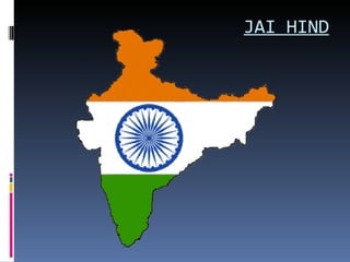 JAI HIND
 