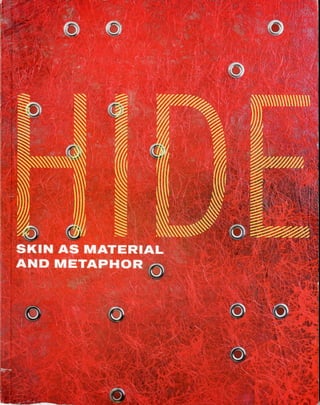 HIDE: Skin As Material And Metaphor