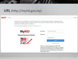 URL (http://myrid.gov.my)
 