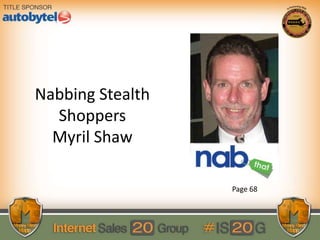 Nabbing Stealth
Shoppers
Myril Shaw
Page 68
 