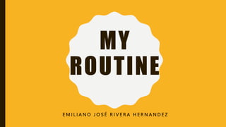 My routine Emil.pptx