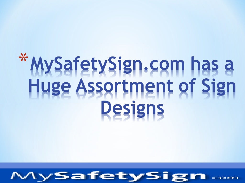My Safety Sign has a Huge Assortment of Sign Designs