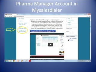 Pharma Manager Account in
      Mysalesdialer
 