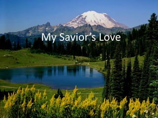 My Savior’s Love
 