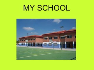 MY SCHOOL 