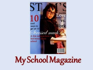 My School Magazine
May 2011
 