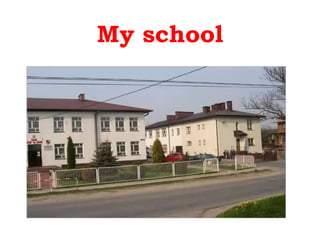 My school
 