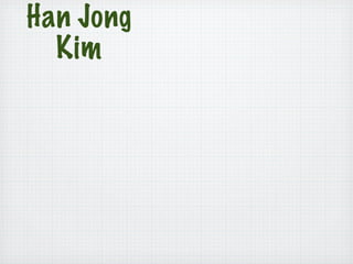 Han Jong
  Kim
 