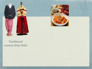 Traditional
custom (Han Bok)
 