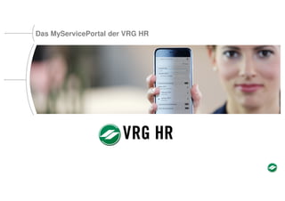 Das MyServicePortal der VRG HR
BILD in guter Auflösung
 