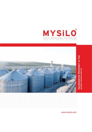 www.mysilo.com
Aeration Systems and Fan

Havalandırma Sistemleri ve Fan

 