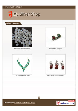 Other Products:




         Rainbow Moon Stones     Authentic Bangles




         Cut Stone Necklaces   Marcasite Pendant Sets
 