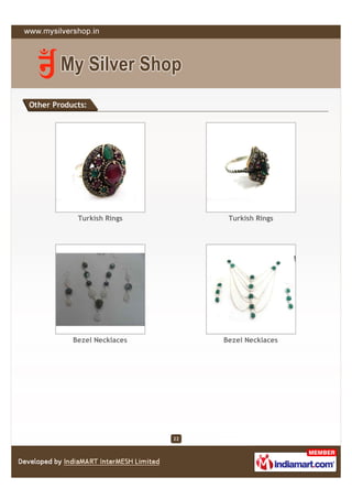 Other Products:




            Turkish Rings          Turkish Rings




           Bezel Necklaces        Bezel Necklaces




                             22
 