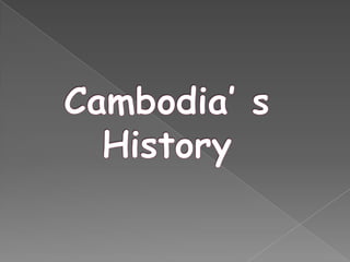 Cambodia’ s History