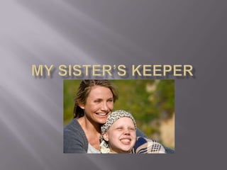 My sister’skeeper 