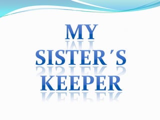 My sister´skeeper 