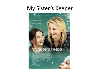 My Sister’s Keeper
 