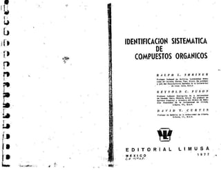 Identificación Sistemática de compuestos Orgánicos de Shriner, Fuson y Curtin (1era Edición)